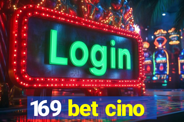 169 bet cino
